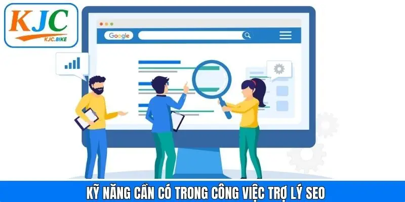 Những kỹ năng mà trợ lý SEO cần có khi ứng tuyển